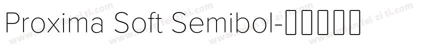 Proxima Soft Semibol字体转换